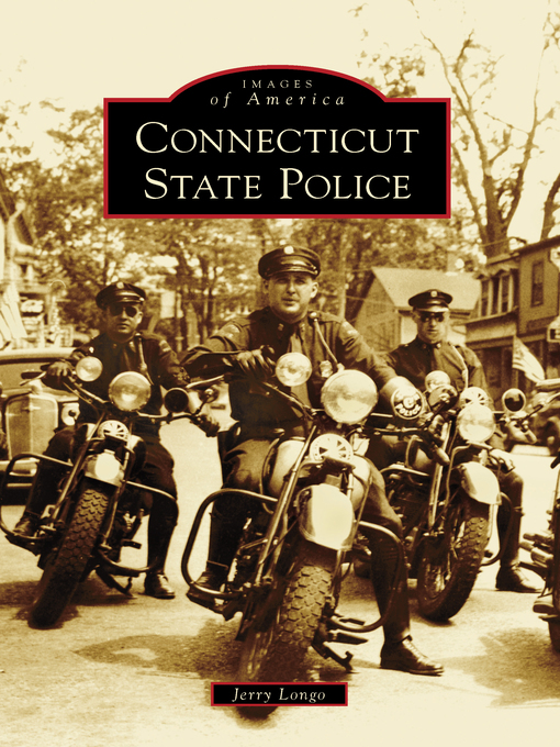 Title details for Connecticut State Police by Jerry Longo - Available